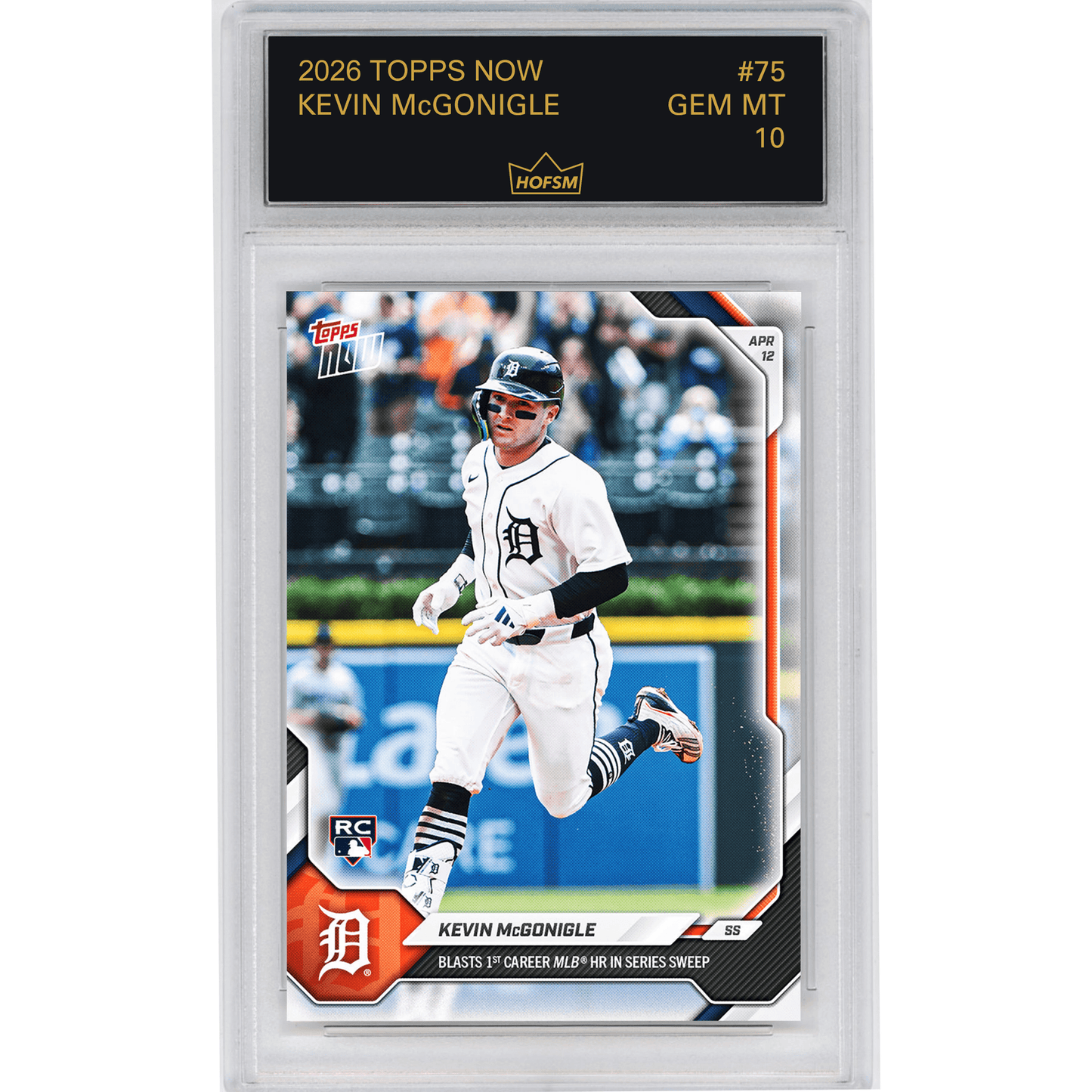 Graded 2026 Topps Now Kevin McGonigle #75 Blasts 1st Career MLB HR in Series Sweep Detriot Tigers Rookie RC Baseball Card HOFSM 10 Gem Mint