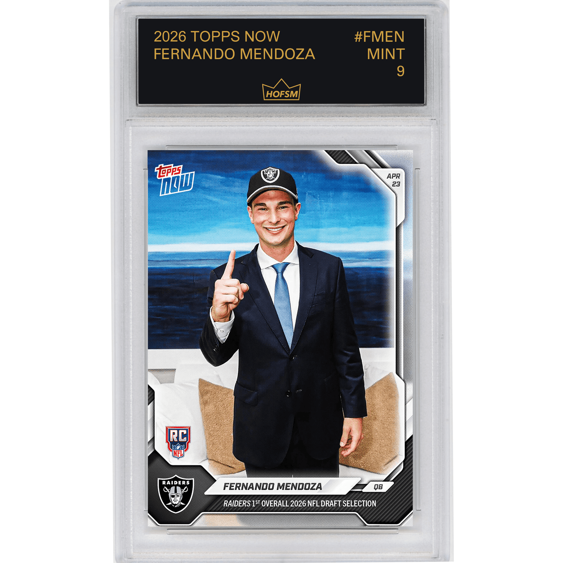 Graded 2026 Topps Now Fernando Mendoza #FMEN Raiders 1st Overall 2026 NFL Draft Selection Las Vegas Raiders Rookie RC Football Card HOFSM 9 Mint