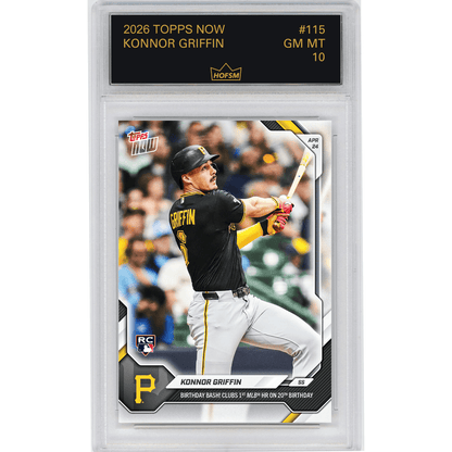 Graded 2026 Topps Now Konnor Griffin #115 Birthday Bash! Clubs 1st MLB Home Run on 20th Birthday Pittsburgh Pirates Rookie RC Baseball Card HOFSM 10 Gem Mint