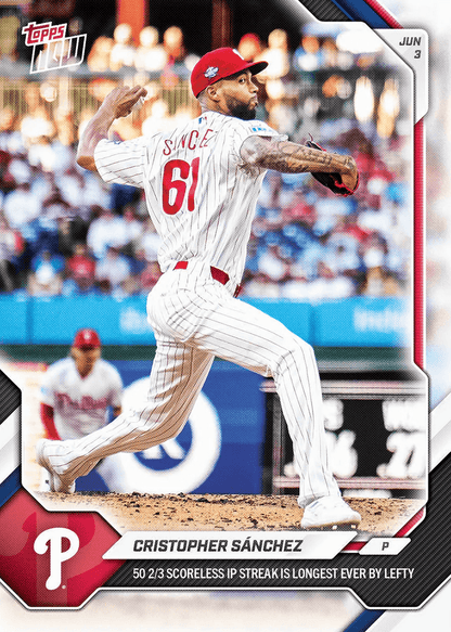 2026 Topps Now Cristopher Sanchez #283 50 2/3 Scoreless IP Streak is Longest Ever by Lefty Philadelphia Phillies Baseball Card