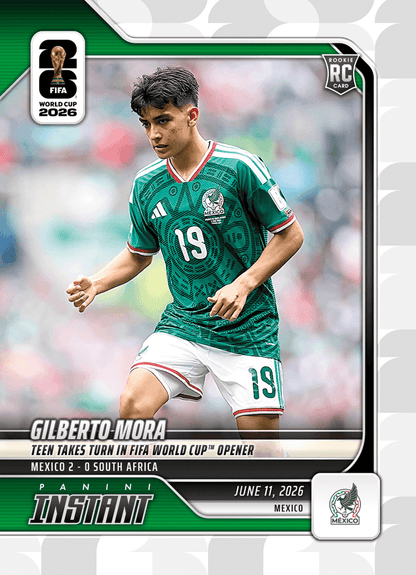 2026 Panini Instant FIFA World Cup Gilberto Mora #4 Teen Takes Turn in FIFA World Cup Opener Mexico Rookie RC Soccer Card