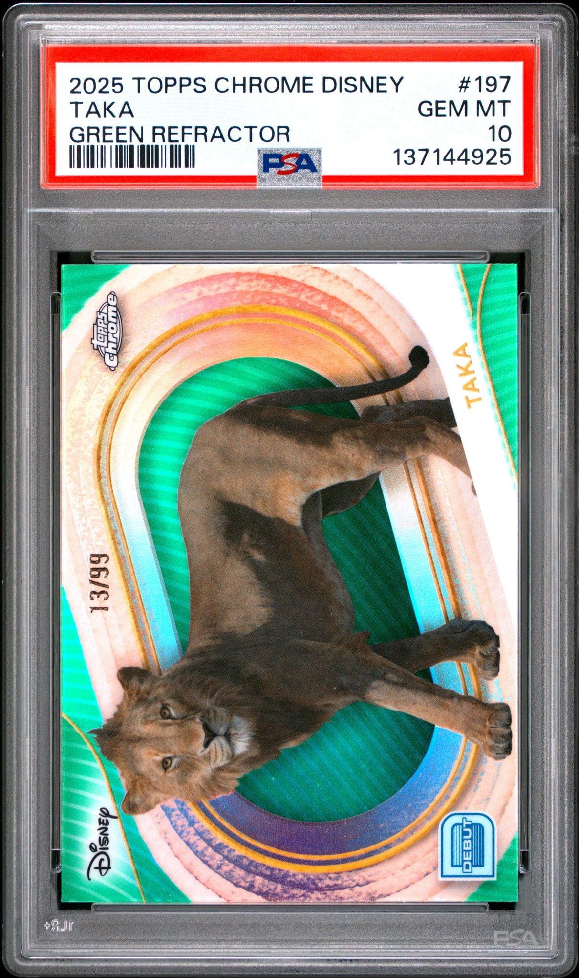 Graded 2025 Topps Chrome Disney Taka #197 #/99 Green Refractor The Lion King Live Action Rookie RC Debut Card PSA 10 Gem Mint