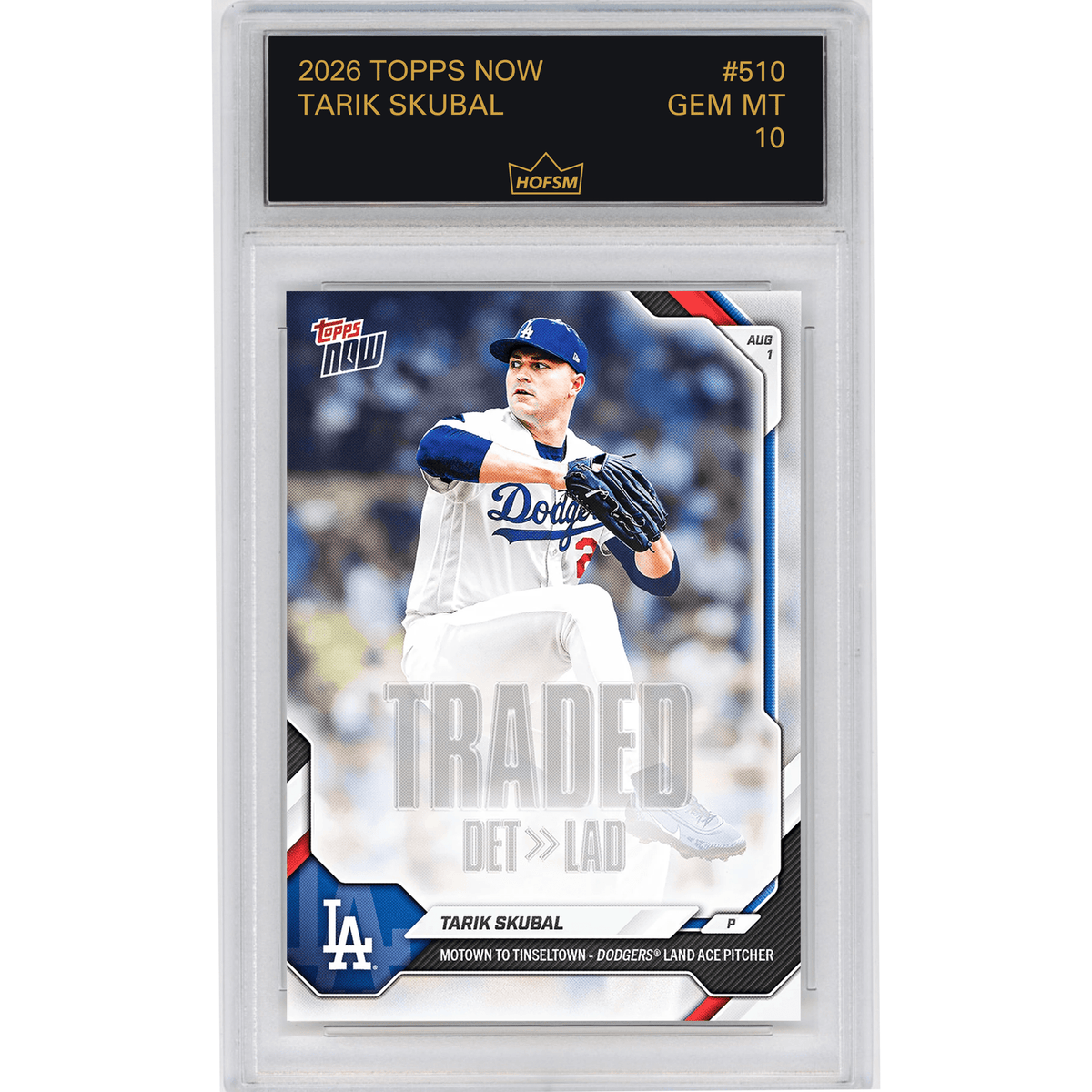 Graded 2026 Topps Now Tarik Skubal #510 Motown to Tinseltown - Dodgers Land Ace Pitcher Los Angeles Dodgers Baseball Card HOFSM 10 Gem Mint