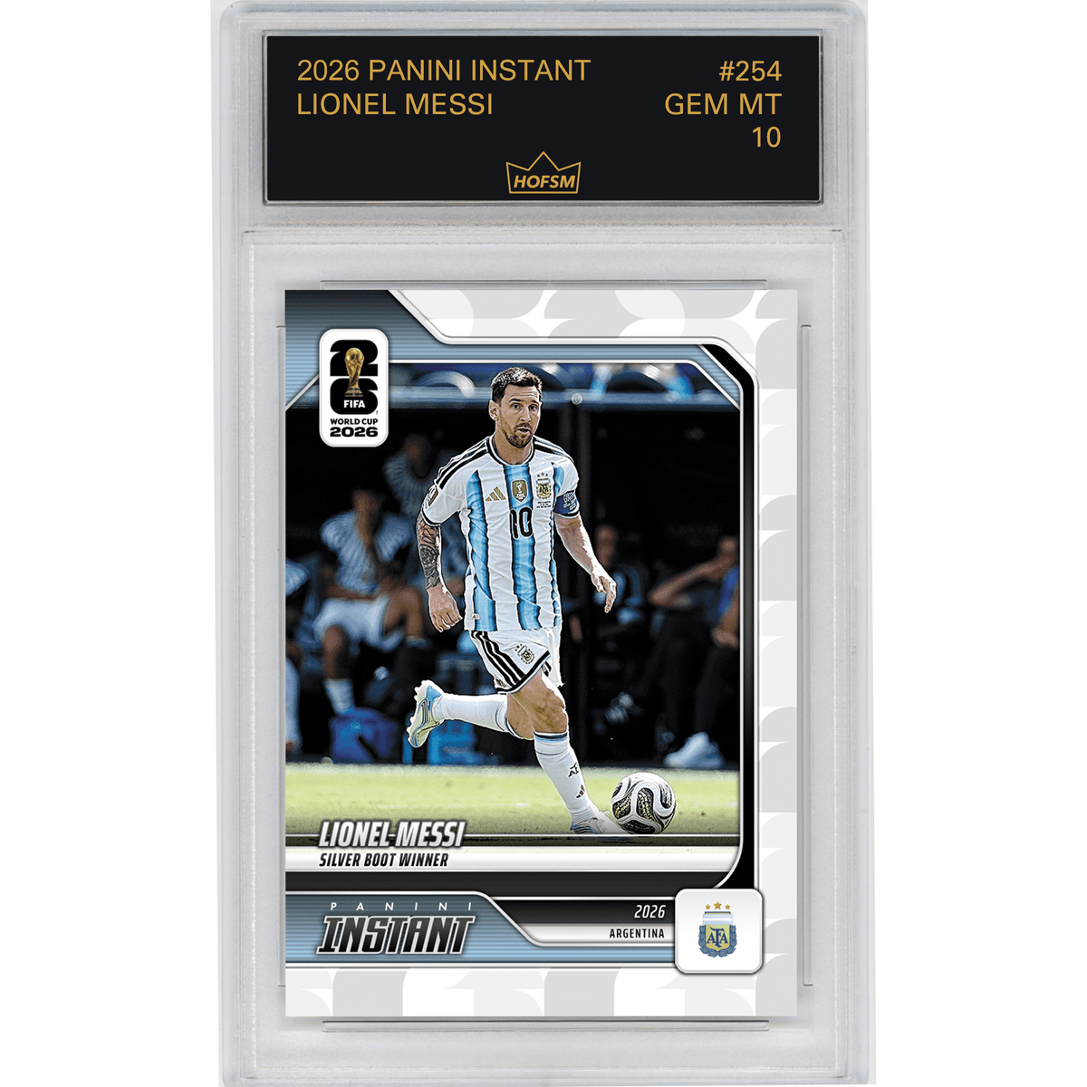 Graded 2026 Panini Instant FIFA World Cup Lionel Messi #254 Silver Boot Winner Argentina Soccer Card HOFSM 10 Gem Mint
