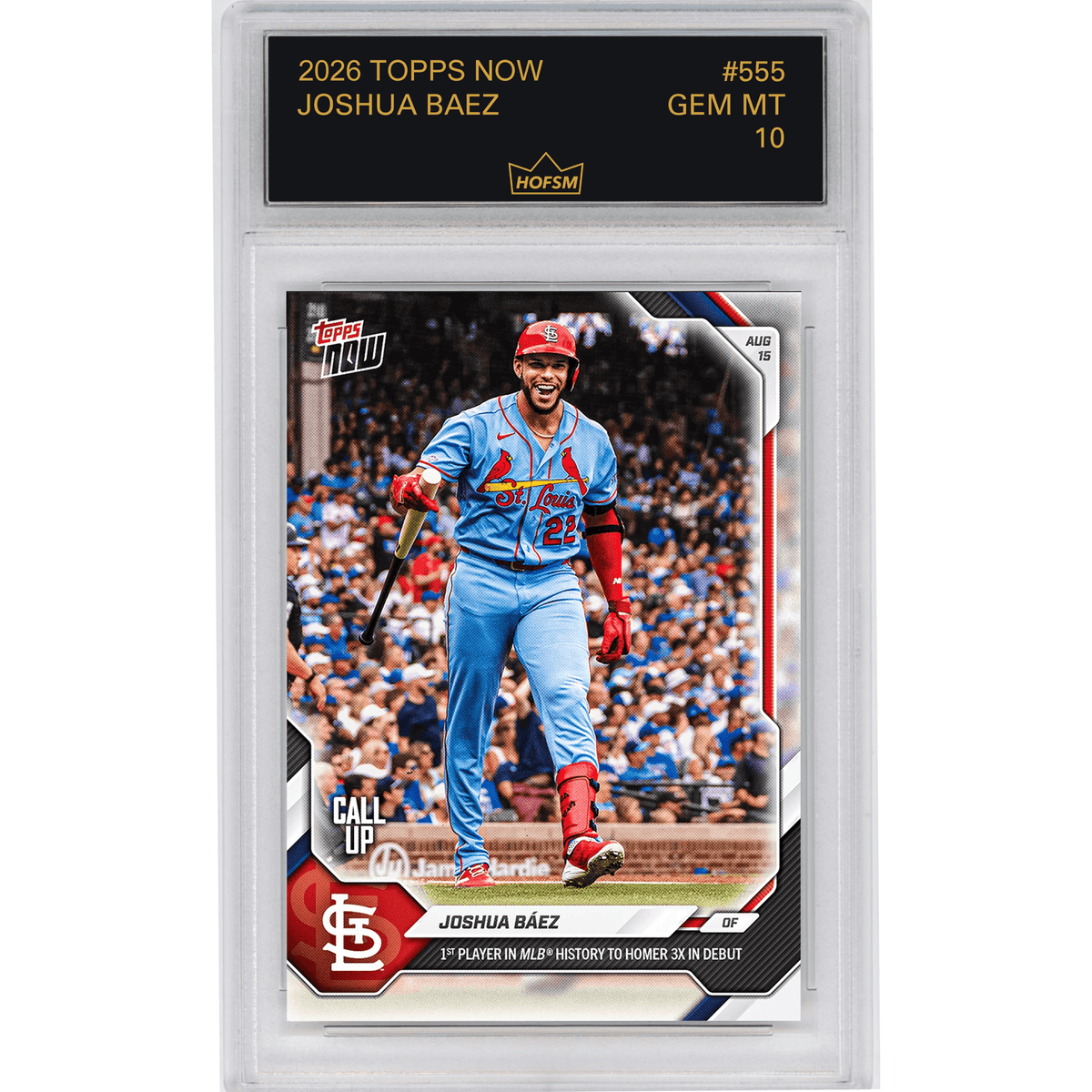 Graded 2026 Topps Now Joshua Baez #555 1st Player in MLB History to Homer 3X in Debut St Louis Cardinals Rookie RC Baseball Card HOFSM 10 Gem Mint