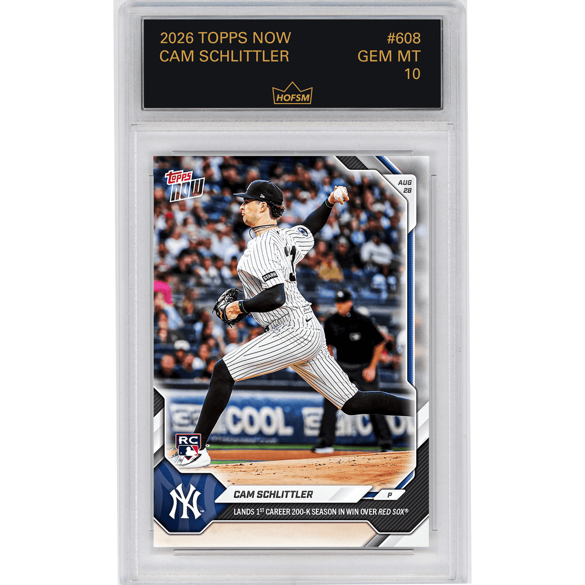 Graded 2026 Topps Now Cam Schlittler #608 Lands 1st Career 200-K Season in Win Over Red Sox New York Yankees Rookie RC Baseball Card HOFSM 10 Gem Mint
