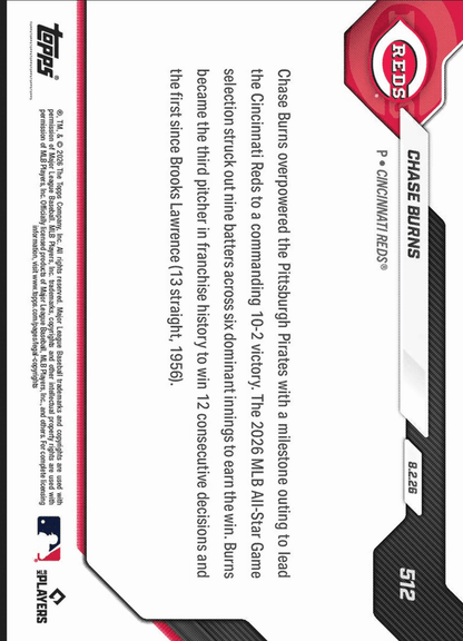 2026 Topps Now Chase Burns #512 Orange Foil /25 1st Reds Pitcher to Win 12 Straight Starts Since 1956 Cincinnati Reds Rookie RC Baseball Card