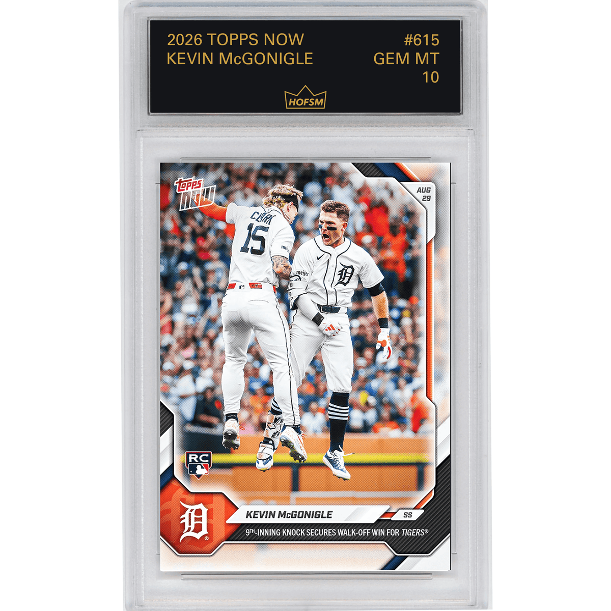 Graded 2026 Topps Now Kevin McGonigle #615 9th Inning Knock Secures Walk Off Win for Tigers Detroit Tigers Rookie RC Baseball Card HOFSM 10 Gem Mint