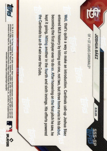 2026 Topps Now Joshua Baez #555SP 1st Player in MLB History to Homer 3X in Debut St Louis Cardinals Rookie RC Baseball Card
