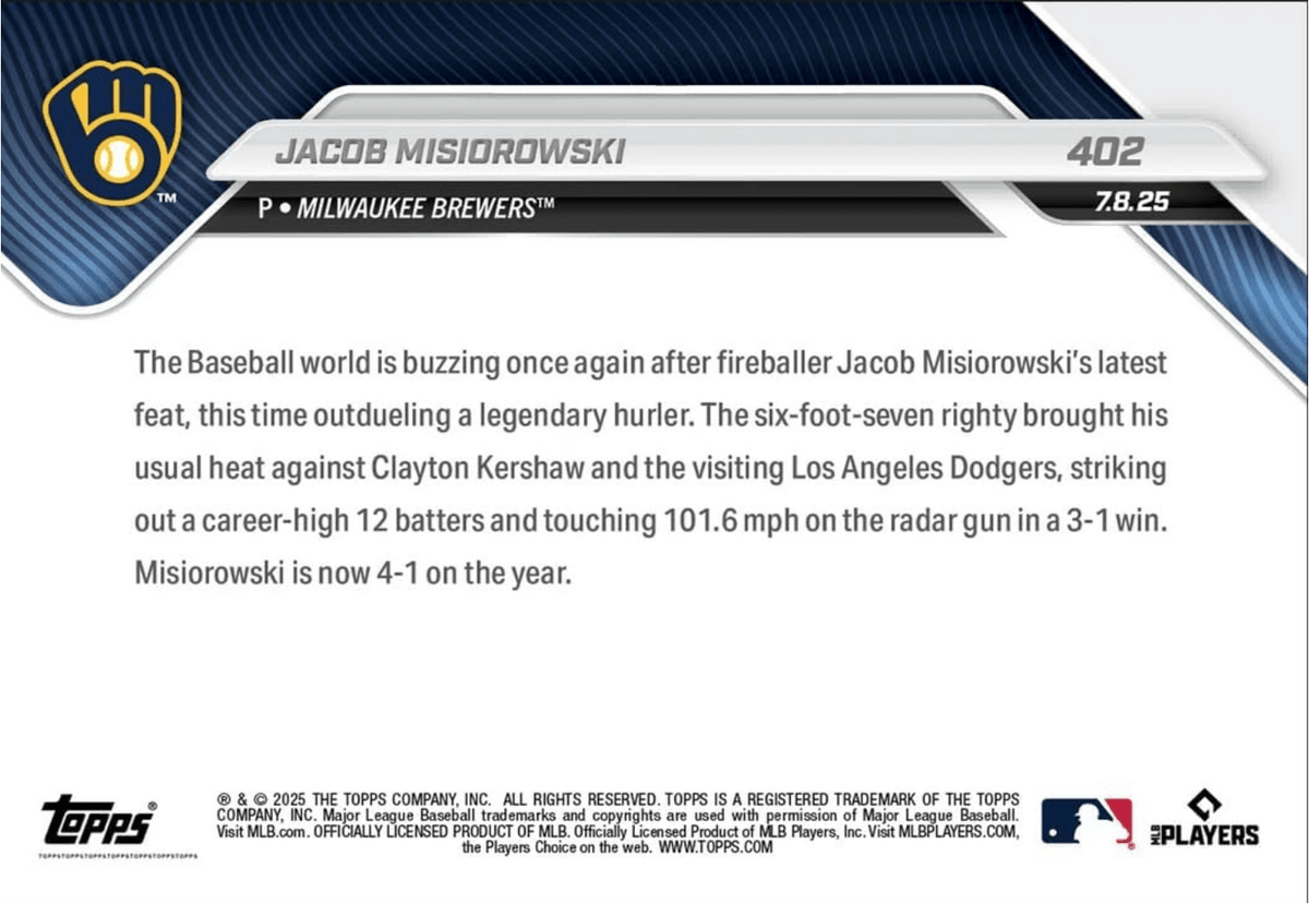 2025 Topps Now Jacob Misiorowski #402 Phenom Outduels Clayton Kershaw with Career High 12ks in Win Milwaukee Brewers Rookie RC Baseball Card