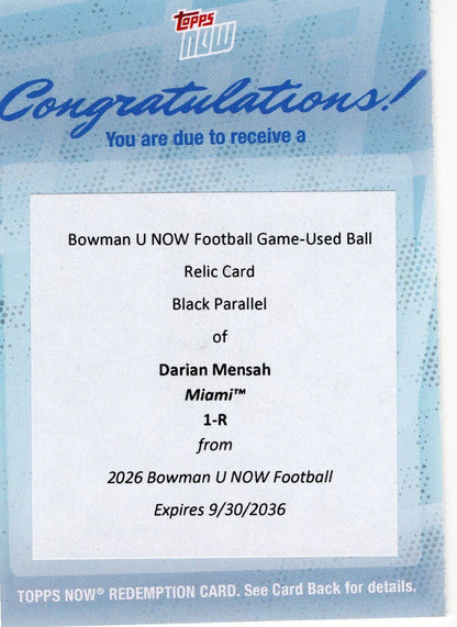 2026 Topps Bowman U Now Darian Mensah #1R Black Relic /10 Career High 5TDS Drive Monster Debut Effort Miami Hurricanes Rookie RC Football Redemption Card