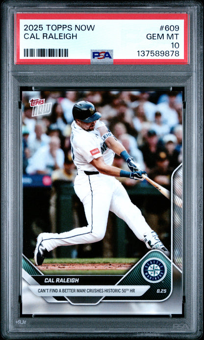 Graded 2025 Topps Now Cal Raleigh #609 Can't Find a Better Man! Crushes Historic 50th Home Run Baseball Card PSA 10 Gem Mint