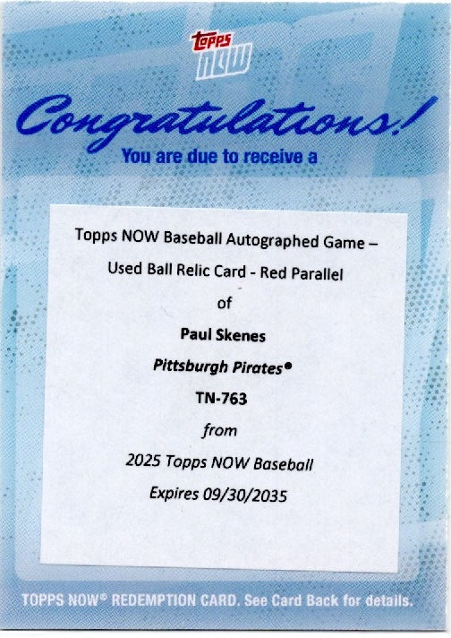 2025 Topps Now Paul Skenes #763 Used Ball Relic Auto Red /5 Redemption Pittsburgh Pirates Baseball Card