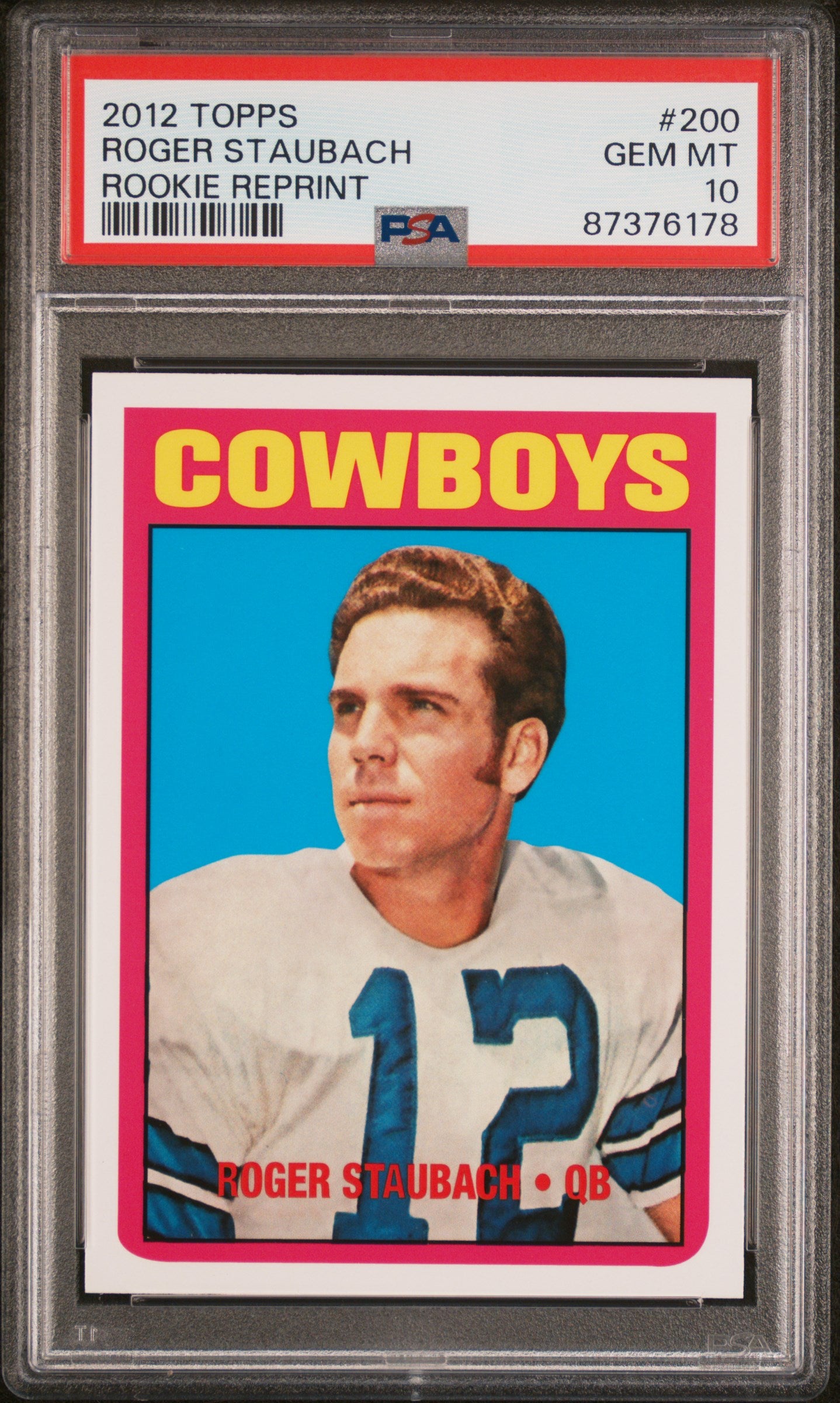 Graded 2012 Topps Roger Staubach #200 Rookie Reprint Football Card PSA 10 Gem Mint