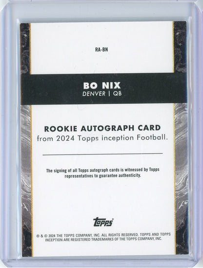 2024 Topps Inception Bo Nix #RA-BN /150 On Card Autograph Rookie RC Football Card